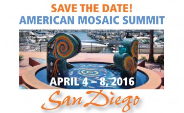 SAVE THE DATE! American Mosaic Summit – San Diego, April 4-8, 2016!